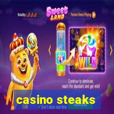 casino steaks